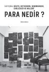 “TARTIŞMA: BEUYS, BETHMANN, BINSWANGER, EHRLICHER ve WILLERT: PARA NEDİR?”